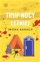 Trup nocy letniej - Iwona Banach