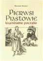 Pierwsi Piastowie Legendarne początki - Krzysztof Warszyc pl online bookstore