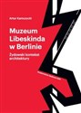 Muzeum Libeskinda w Berlinie Żydowski kontekst architektury  