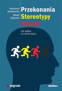 Przekonania stereotypy nawyki Ich wpływ na nasze życie in polish