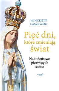 Pięć dni, które zmieniają świat Nabożeństwo pierwszych sobót online polish bookstore