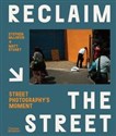 Reclaim the Street Street Photography's Moment - Stephen McLaren, Matt Stuart bookstore