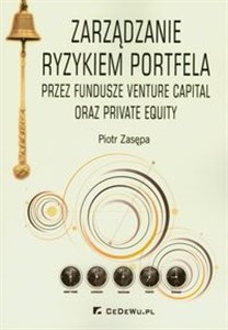 Zarządzanie ryzykiem portfela przez fundusze venture capital oraz private equity  