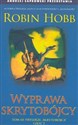 Wyprawa skrytobójcy t.3 część 2 - Robin Hobb