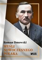 Myśli nowoczesnego Polaka  - Dmowski Roman