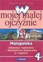 W mojej małej ojczyźnie 4 Małopolska Edukacja regionalna Dziedzictwo kulturowe w regionie  