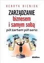 Zarządzanie biznesem i samym sobą pół żartem pół serio - Henryk Bieniok - Polish Bookstore USA