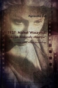 1937 Michał Waszyński oko jako doskonały obiektyw W 111 rocznicę urodzin Michała Waszyńskiego to buy in USA
