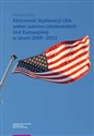Aktywność dyplomacji USA wobec państw członkowskich Unii Europejskiej w latach 2009-2013 in polish