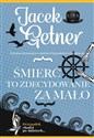 Śmierć to zdecydowanie za mało  
