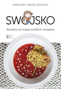 Swojsko Karolina na tropie polskich smaków in polish