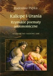 Kaliope i Urania Rzymskie poematy astronomiczne  
