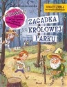 Ignacy i Mela na tropie złodzieja Zagadka Królowej Parku - Zofia Staniszewska