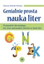 Genialnie prosta nauka liter Przewodnik dla każdego, kto chce wprowadzić dziecko w świat liter Canada Bookstore