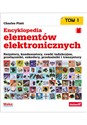 Encyklopedia elementów elektronicznych Tom 1 Rezystory, kondensatory, cewki indukcyjne, przełączniki, enkodery, przekaźniki i tranzystory  
