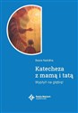 Katecheza z mamą i tatą  - Polish Bookstore USA