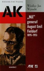 Nil generał August Emil Fieldorf 1895-1953 Dowódcy to buy in USA
