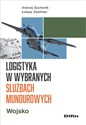 Logistyka w wybranych służbach mundurowych. Wojsko 