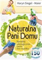 Naturalna Pani Domu Sprzątaj ekologicznie, tanio, bez wysiłku  