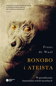 Bonobo i ateista W poszukiwaniu humanizmu wśród naczelnych books in polish