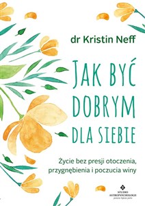 Jak być dobrym dla siebie  