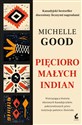 Pięcioro małych Indian - Michelle Good