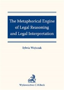 The Metaphorical Engine of Legal Reasoning and Legal Interpretation 