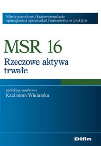 MSR 16 Rzeczowe aktywa trwałe   