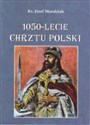 1050-lecie Chrztu Polski polish usa