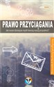 Prawo przyciągania Jak nasze dzisiejsze mysli tworzą naszą przyszłość? - Tomek Kania