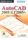 AutoCAD 2005/LT2005+. Podstawy projektowania buy polish books in Usa