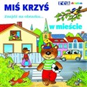 Miś Krzyś w mieście Znajdź na obrazku... polish books in canada