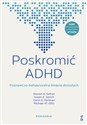 Poskromić ADHD Poznawczo-behawioralna terapia dorosłych Poradnik  Polish bookstore