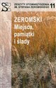 Żeromski Miejsca, pamiątki i ślady  