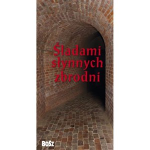 Śladami słynnych zbrodni in polish