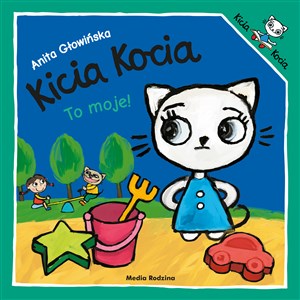 Kicia Kocia To moje! - Polish Bookstore USA