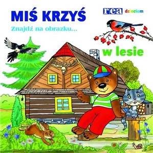 Miś Krzyś w lesie Znajdź na obrazku...  