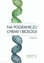 Na pograniczu chemii i biologii Tom XI pl online bookstore