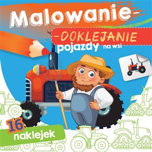 Pojazdy na wsi. Malowanie-doklejanie to buy in USA