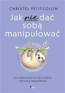 Jak nie dać sobą manipulować - Polish Bookstore USA