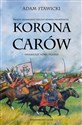 Korona Carów - Adam Stawicki buy polish books in Usa