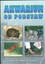 Akwarium od podstaw  