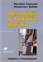 Metrologia w budowie maszyn Zadania z rozwiązaniami 