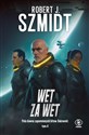 Wet za wet  - Robert J. Szmidt