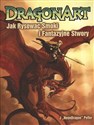 DragonArt jak rysować smoki i fantazyjne stwory - Jessica Peffer chicago polish bookstore