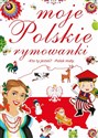 Moje polskie rymowanki - Opracowanie Zbiorowe