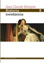 Historia uwodzenia Od starożytności do dziś  
