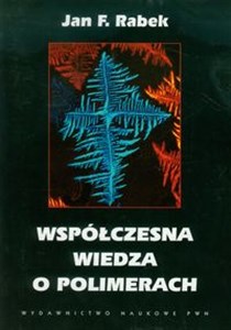 Współczesna wiedza o polimerach 