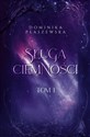 Sługa ciemności. Tom 1 - Dominika Płaszewska