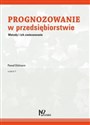 Prognozowanie w przedsiębiorstwie Metody i ich zastosowanie  